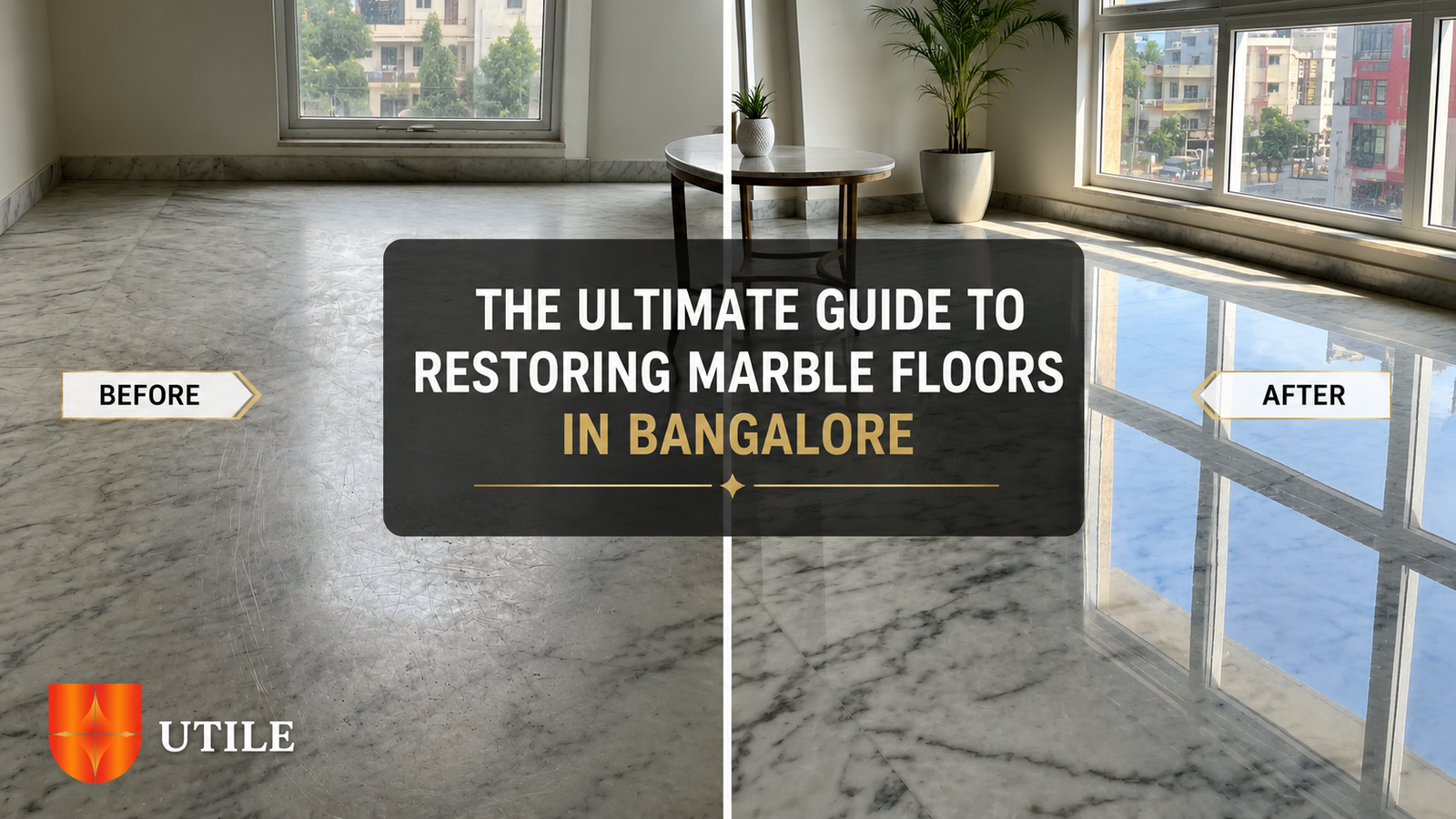 The Ultimate Guide to Restoring Marble Floors in Bangalore